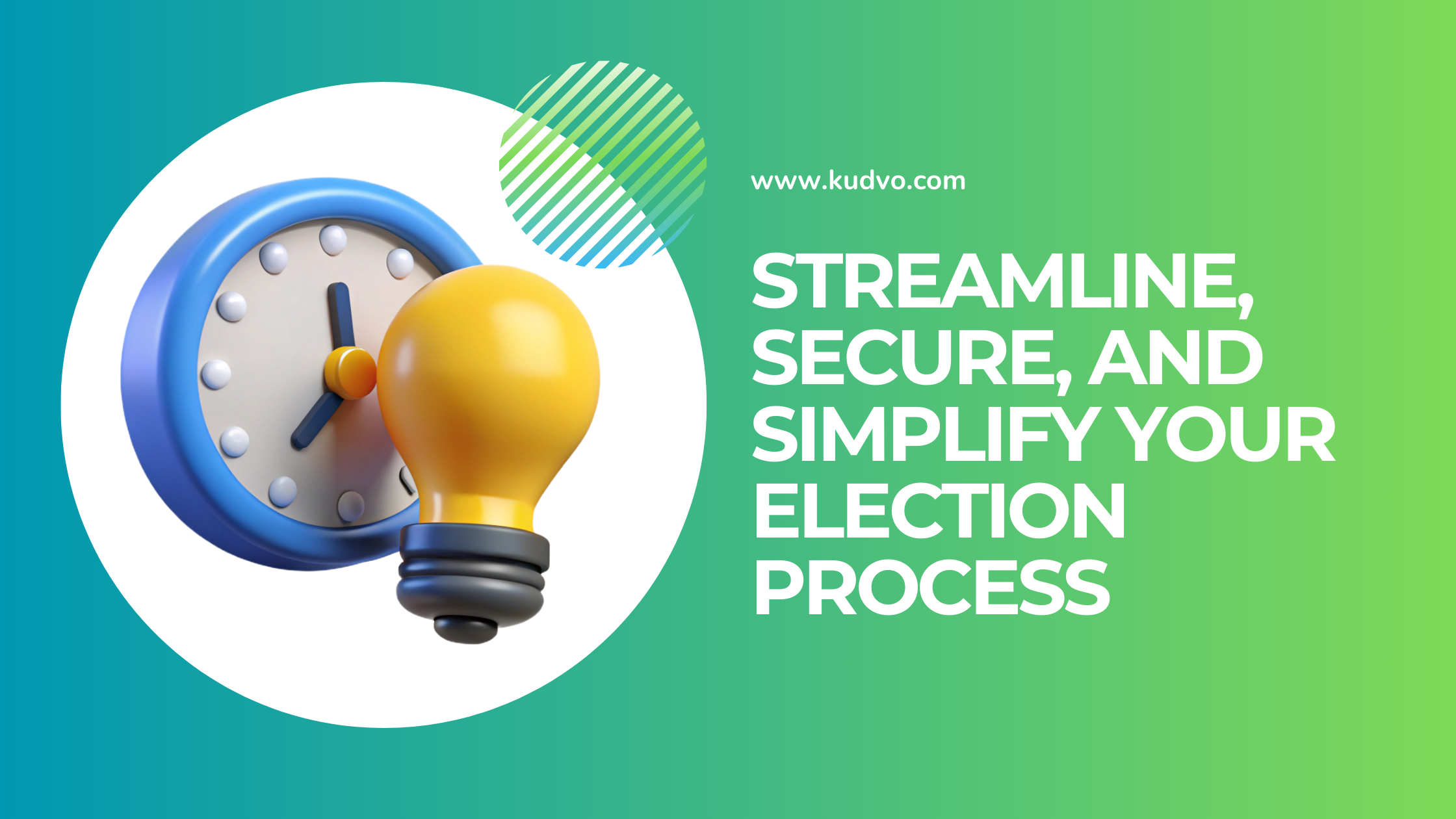  Streamline, Secure, and Simplify Your Election Process - kudvo