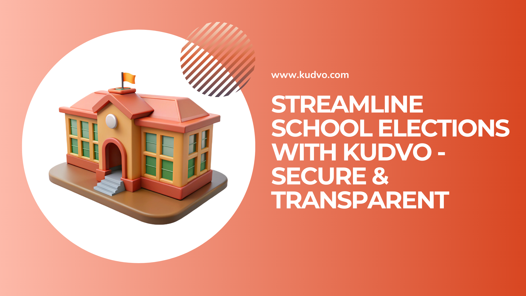 Streamline School Elections with Kudvo - Secure & Transparent