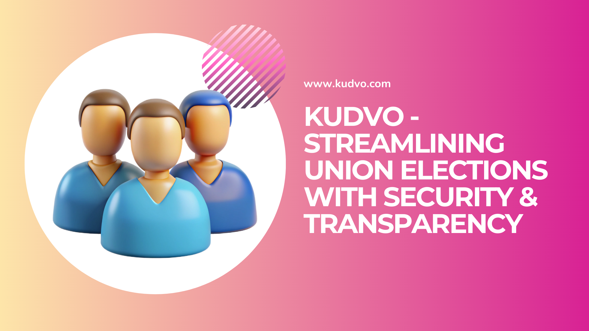 Kudvo - Streamlining Union Elections with Security & Transparency